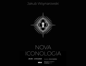 Wystawa Jakuba Woynarowskiego "Nova Iconologia"