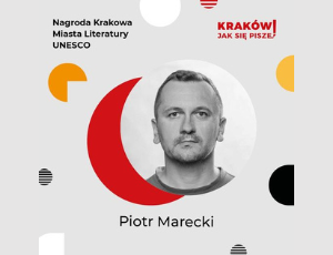 Nagroda Krakowa Miasta Literatury dla Piotra Mareckiego z Instytutu Kultury UJ!